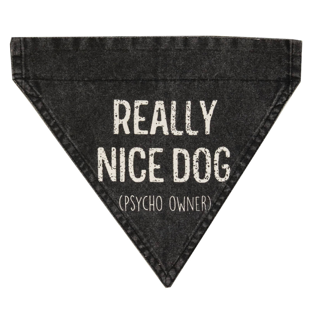 Really Nice Dog (Psycho Owner) Dog Bandana