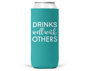 Drinks Well With Others SLIM CAN Coozie