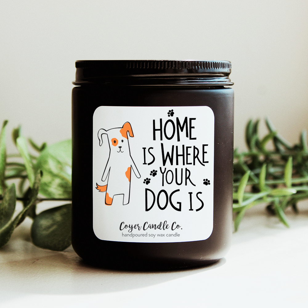 Home Is Where Your Dog Is Candle